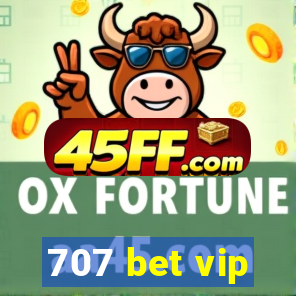 707 bet vip